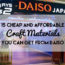 15 Cheap And Affordable Craft Materials You Can Get From Daiso